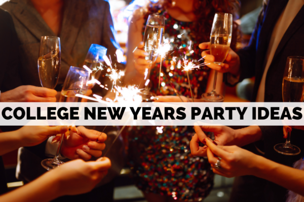 22 Super Fun College New Years Party Ideas To Help You Ring In The New ...